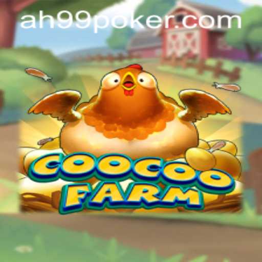 CooCooFarm: Exciting New Horizons in Social Farming with AH99