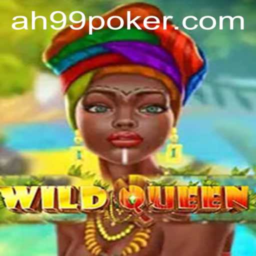 Unleashing the Thrilling World of WildQueen: AH99